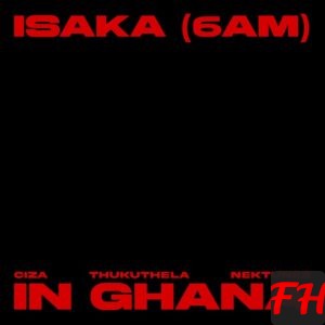 Isaka (6am) - Single - Album by Ciza, Jazzworx & Thukuthela - Apple Music
